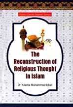 THE RECONSTRUCTION OF RELIGIOUS THOUGHT IN ISLAM (HB) 