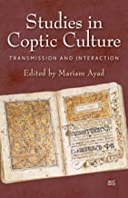 STUDIES IN COPTIC CULTURE TRANSMISSION AND INTERACTION (HB) 