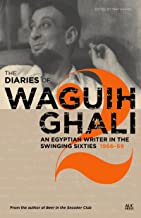 THE DIARIES OF WAGUIH GHALI AN EGYPTIAN WRITER IN THE SWINGING SIXTIES 1966-68 (HB) 